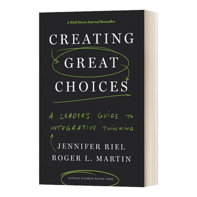 Creating Great Choices 提供重要的选择：领导人综合思维指南 精装