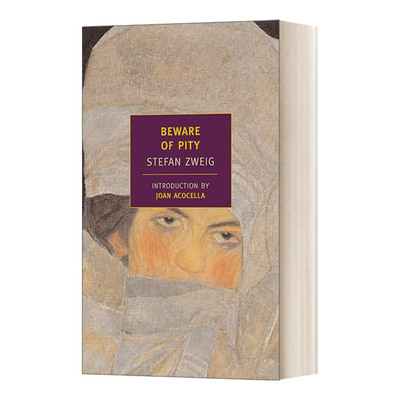 英文原版小说 Beware of Pity 心灵的焦灼 茨威格生前惟一的长篇小说 Stefan Zweig斯蒂芬.茨威格 9分豆瓣 英文版 进口英语原版书