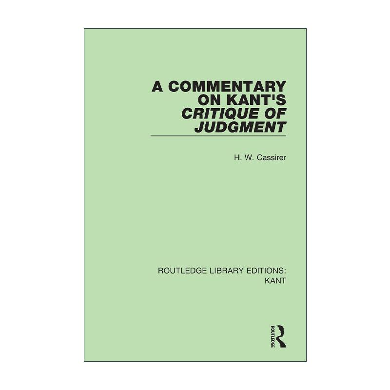 英文原版 A Commentary on Kant's Critique of Judgement 康德的批判评论述评 英文版 进口英语原版书籍