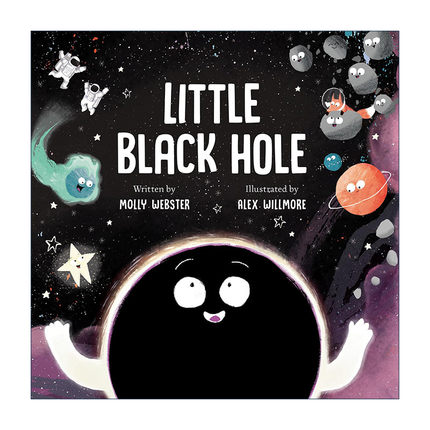 英文原版 Little Black Hole 小黑洞 儿童精装绘本 知识科普百科图画书 Alex Willmore 英文版 进口英语原版书籍