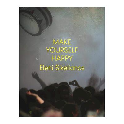 英文原版 Make Yourself Happy 让自己快乐 诗歌 图书馆杂志年度好书 Eleni Sikelianos 英文版 进口英语原版书籍