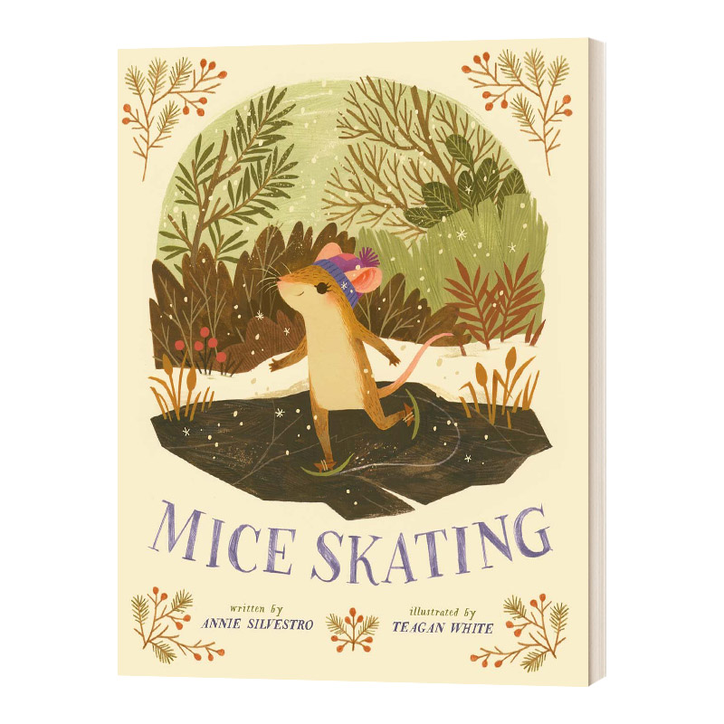 Mice Skating 老鼠滑冰 Teagan White插画 精装 英文原版儿童绘本 滑冰老鼠 进口英语书籍 书籍/杂志/报纸 原版其它 原图主图