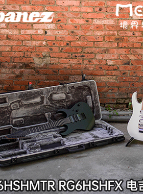 （现货）Ibanez 依班娜 日产J-LINE系列RG6HSHMTR RG6HSHFX电吉他