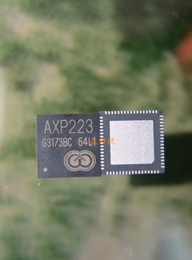 AXP223 QFN48 X-POWERS 电源管理芯片 AXP全系列 AXP223 原装现货