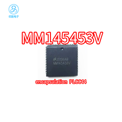 正品MM145453V封装PLCC44