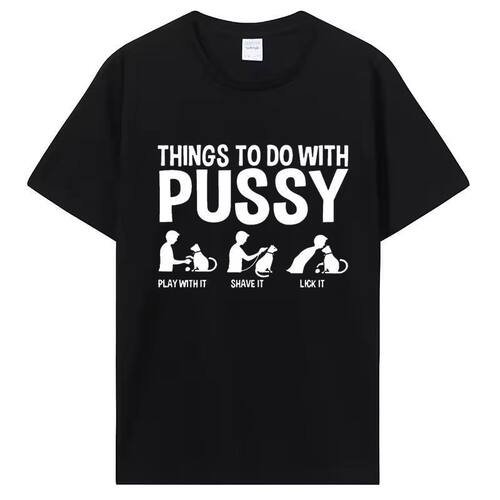 Things To Do with Pussy趣味猫咪短印花袖T恤男女大学生情侣上衣