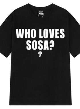 Who Loves Sosa？欧美经典歌曲字母图案圆领休闲大码短袖T恤男