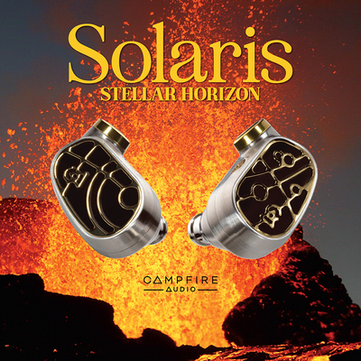 Campfire Audio Solaris Stellar Horizon 太阳神 HiFi入耳式耳塞