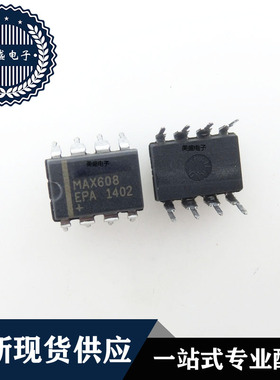 IC 芯片 MAX608EPA DIP8 集成电路 现货供应