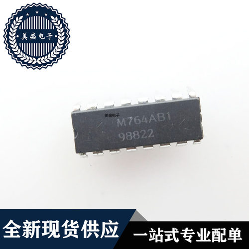 IC 芯片 M764AB1 DIP16 集成电路 现货供应