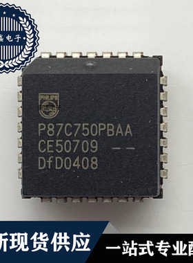 IC 芯片 P87C750PBAA PLCC28 集成电路 现货供应