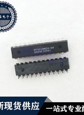 IC 芯片 MTV018N24-04 DIP24 集成电路 现货供应
