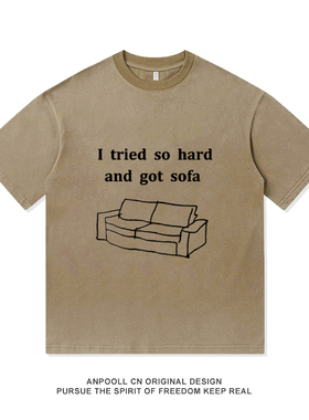 I TRIED SO HARD AND GOT SOFA纯棉短袖T恤上衣服男装宽松女休闲