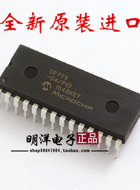 CF775-04/P DIP28 全新原装现货  MICROCHIP CF775芯片