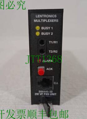 原装供应LENTRONICS 多路复用器 B86445-32 2W VF FXS 单元