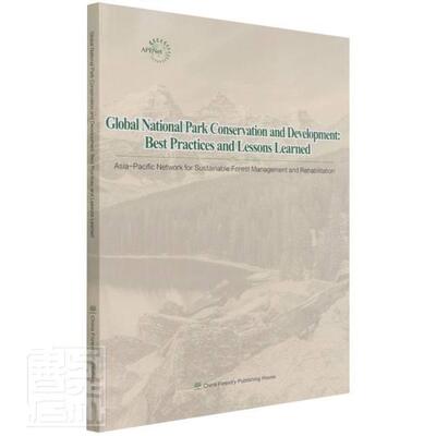Global national park conservation and development:best p – 国家公园管理研究世界英文普通大众农业、林业书籍中国林业出版社