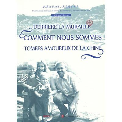 Derriere la muraille:comment nous sommes tombes amoureus de la Chine  书信集美国现代法文普通大众文学书籍外文出版社