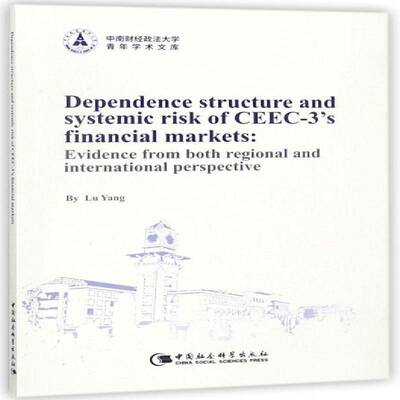 Dependence structure and systemic risk of CEEC-3's financial markets:evidence from both re    经济书籍中国社会科学出版社