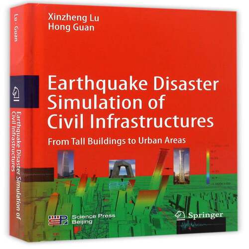Earthquake disaster simulation of civil infrastructures:from tall buil  工程地震地震模拟试验研究英文 小说书籍科学出版社