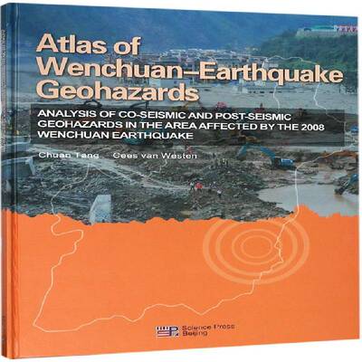 Atlas of Wenchuan-earthquake geohazards:analysis of co-seismic and post-seismic geohazards    计算机与网络书籍科学出版社