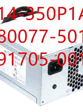 全新HP ML110 G9电源S14-350P1A 791705-001 78077-501 350W