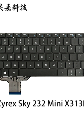 适用 Zyrex Sky 232 Mini X313B 笔记本键盘 内置键盘 山寨本 US