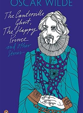 英文原版 王尔德 坎特维尔的幽灵，快乐王子及其他故事 Oscar Wilde: The Canterville Ghost, the Happy Prince and Other Storie