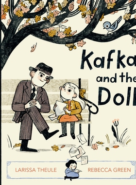 英文原版 卡夫卡与洋娃娃 Rebecca Green插画绘本 精装 Kafka and the Doll by Larissa Theule