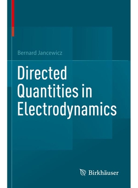 Directed Quantities in Electrodynamics 电动力学中的有向量 9783030904739