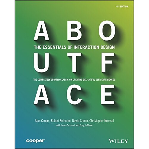 About Face The Essentials Of Interaction Design, 4Th Edition 脸谱:交互设计要点 第4版 9781118766576