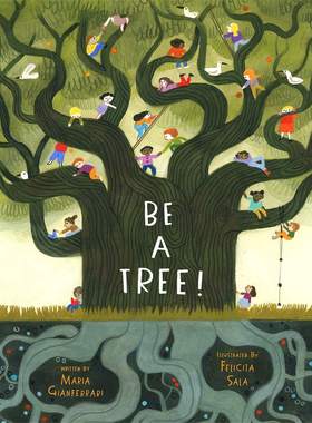 做一棵树 Felicita Sala 插画 精装绘本 英文原版 Be a Tree! by Maria Gianferrari