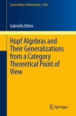 预订 Hopf Algebras and Their Generalizations from a Category Theoretical Point of View