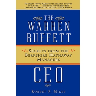 The Warren Buffett Ceo Secrets from the Berkshire Hathaway Managers 沃伦·巴菲特的CEO：来自克希尔·哈撒韦投资集团经理人