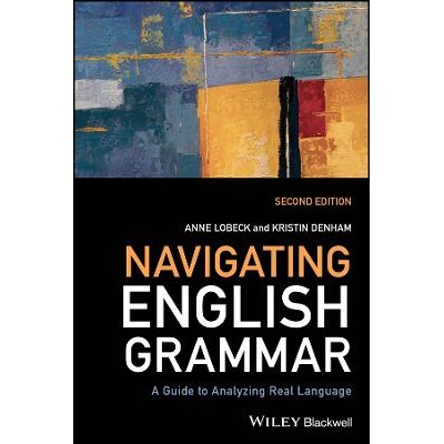 Navigating English Grammar A Guide to Analyzing Real Language 英语语法导航:分析真实语言指南 第2版 9781119944430