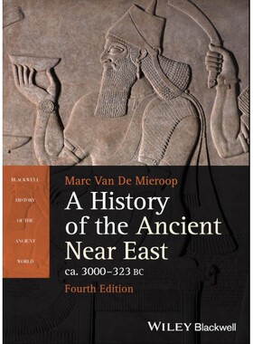 A History of the Ancient Near East ca. 3000 - 323 BC 古代近东史 约公元前 3000 - 323 年，第4版 9781394210220