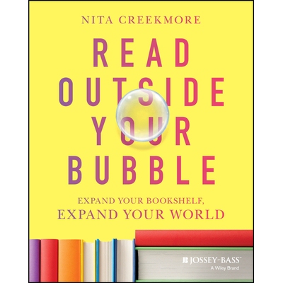 Read Outside Your Bubble Expand Your Bookshelf, Expand Your World 在泡沫之外阅读：扩展个人书架、扩展个人世界 9781394244