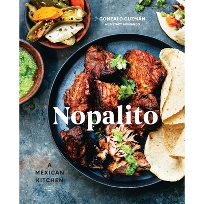 预订 Nopalito：墨西哥厨房[食谱] 地方料理 地域美食 饮食文化 世界美食 英文版 Nopalito: A Mexican Kitchen [a Cookbook]:9780