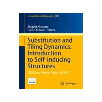 预订 Substitution and Tiling Dynamics: Introduction to Self-inducing Structures