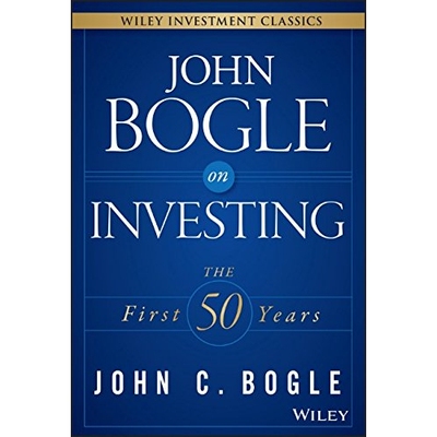 John Bogle On Investing The First 50 Years 约翰·博格尔论投资：*初50年 9781119088363