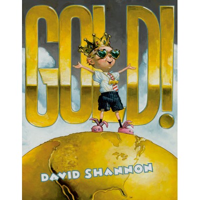 金子 大卫香农 精装绘本 大卫不可以同作者 凯迪克奖得主 David Shannon Gold! 英文原版