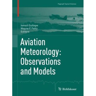 Aviation Meteorology: Observations and Models 航空气象学：观测与模型 9783030309817