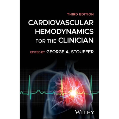 Cardiovascular Hemodynamics for the Clinician 临床医生心血管血流动力学,第三版 9781394239337
