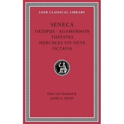Oedipus. Agamemnon. Thyestes. Hercules o