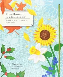 预订 Paper Blossoms for All Seasons: A Book of Beautiful Bouquets for the Table 英文原版 纸花束立体书：四季 礼品书