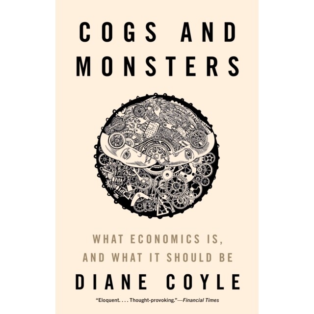 Cogs and Monsters What Economics Is, and What It Should Be 齿轮与怪物:经济学是什么,以及它应该是什么 9780691231044