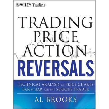 英文原版 高级反转技术分析：价格行为交易系统之反转技术分析 Trading Price Action Reversals 阿尔·布鲁克斯 Al Brooks