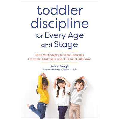 英文原版 幼儿全年龄段管教指南 Toddler Discipline for Every Age and Stage 不同年龄阶段的哭闹发脾气行为问题与积极管教方法