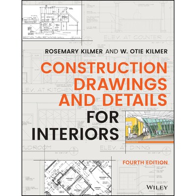 Construction Drawings And Details For Interiors, Fourth Edition 适合室内设计的施工图与细节 第4版 9781119714347