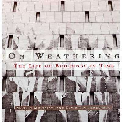 On Weathering The Life of Buildings in Time 关于风化 9780262631440