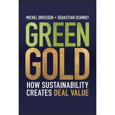 预订 Green Gold How Sustainability Creates Deal Value 绿色黄金 9781394354443